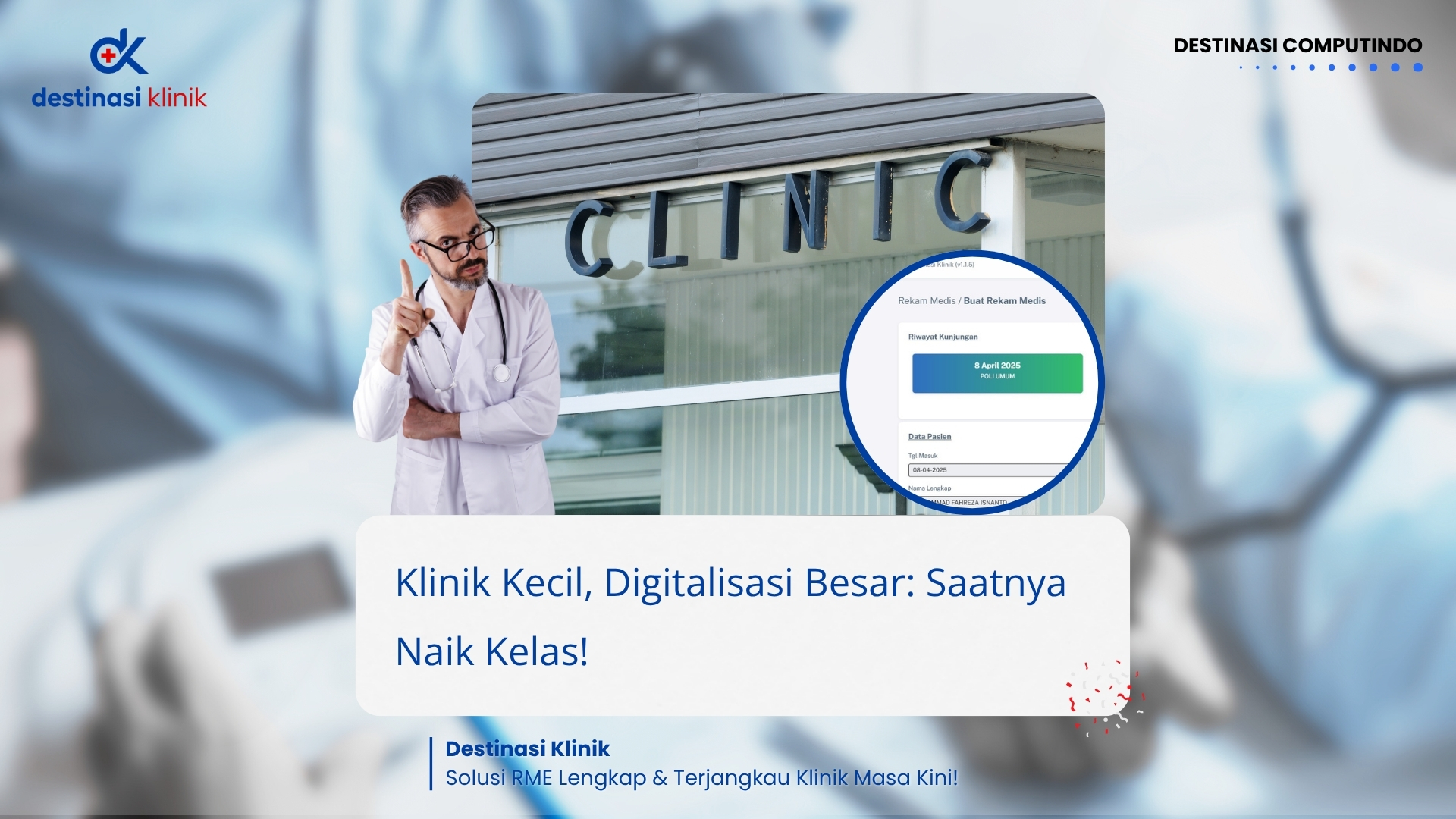 Klinik Kecil, Digitalisasi Besar: Saatnya Klinik Anda Go Digital!