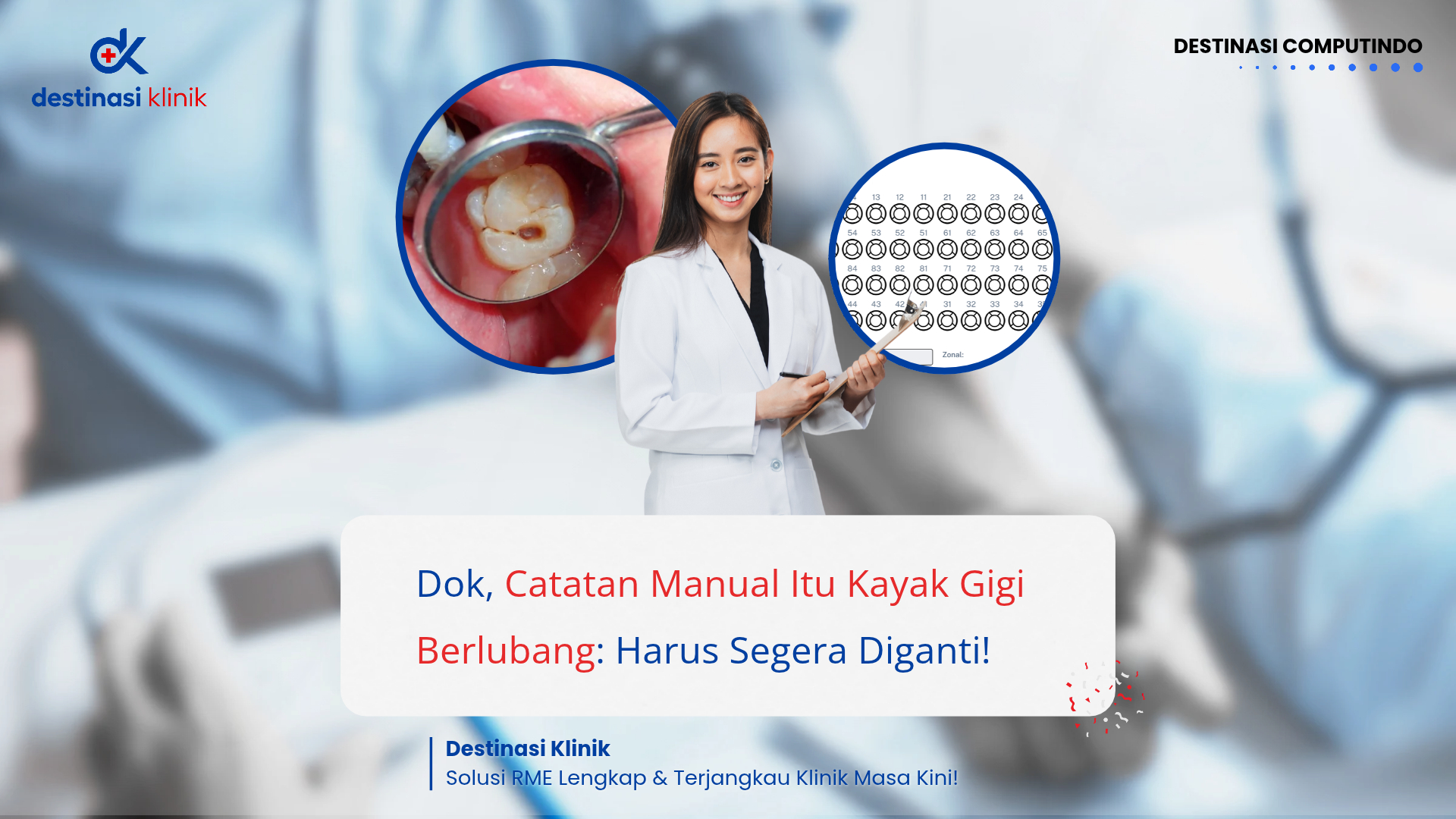 Dok, Catatan Manual Itu Kayak Gigi Berlubang: Harus Segera Diganti! Kenali Odontogram Elektronik untuk Klinik Gigi