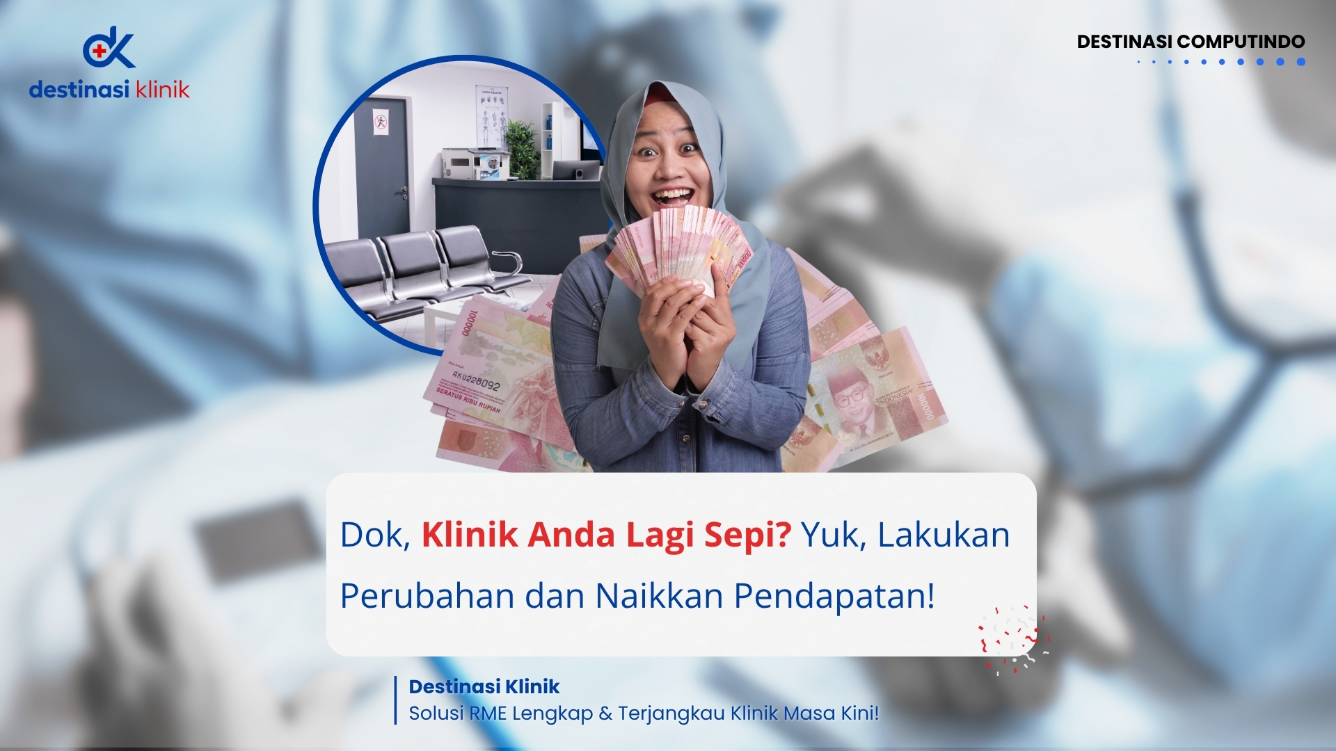 Klinik Sepi dan Pendapatan Menurun? Ini 6 Strategi untuk Bangkit
